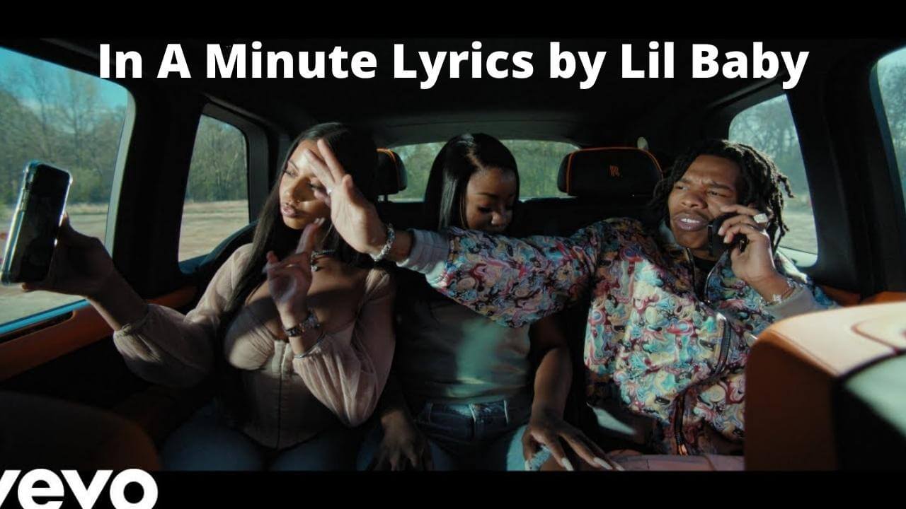 In A Minute Lyrics by Lil Baby
