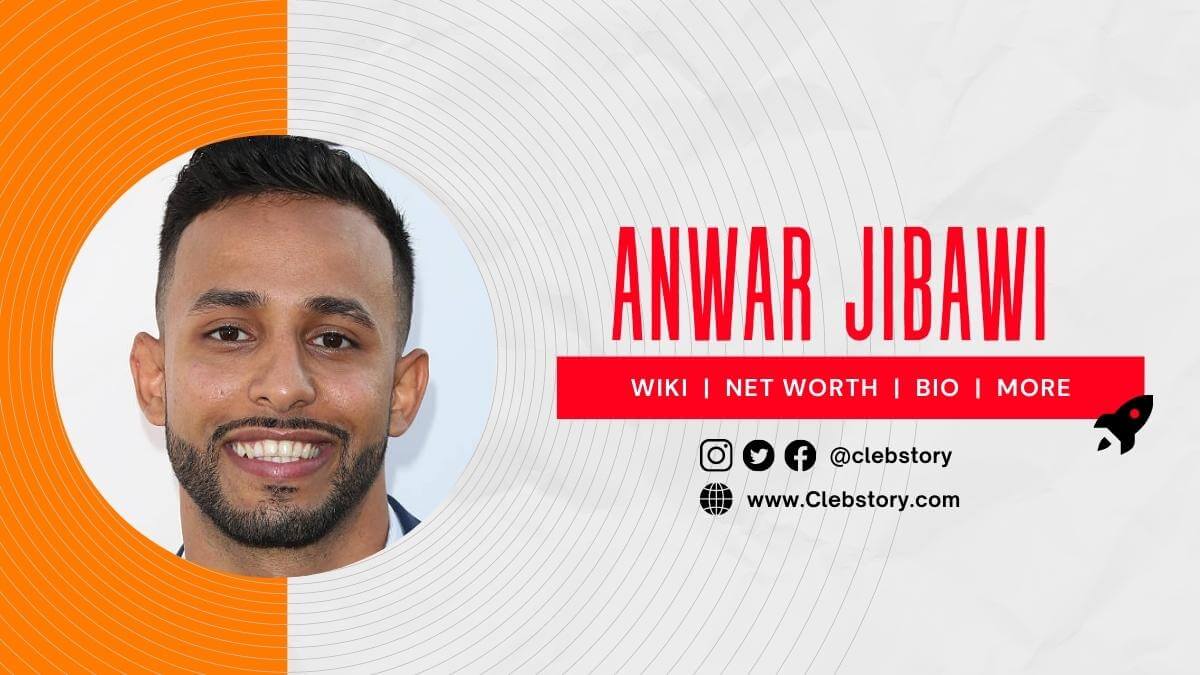 Anwar Jibawi_Wiki_Height_Age_Girlfriend_Wife_Biography_Family_& _More