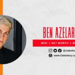 Ben _Azelart _Wiki_Age_Height_Girlfriend_Net_Worth_Family_Biography_& _More (1)