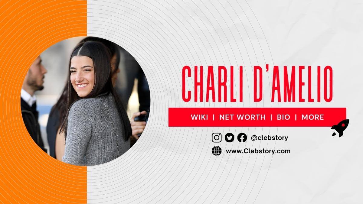 Charli D'Amelio Wiki, Biography, Age, Height, Net Worth, Boyfriend, TikTok, & More