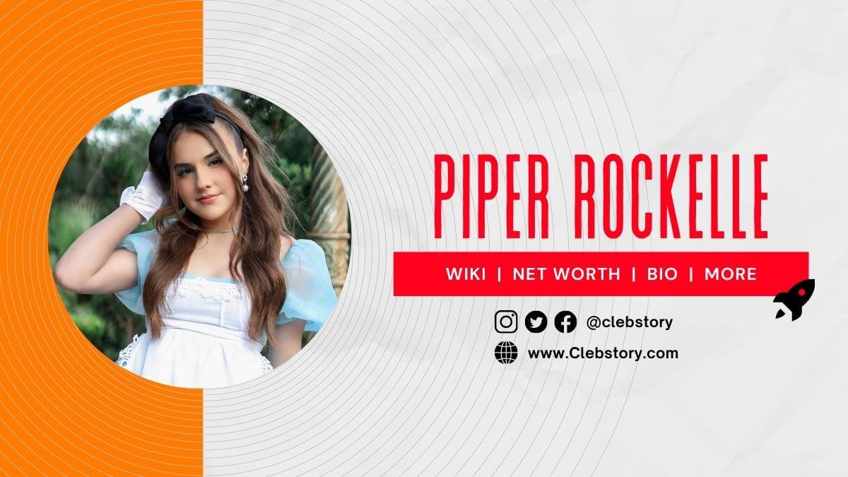 Piper Rockelle Wiki, Parents, Ethnicity, Height, Age, Boyfriend, Net worth