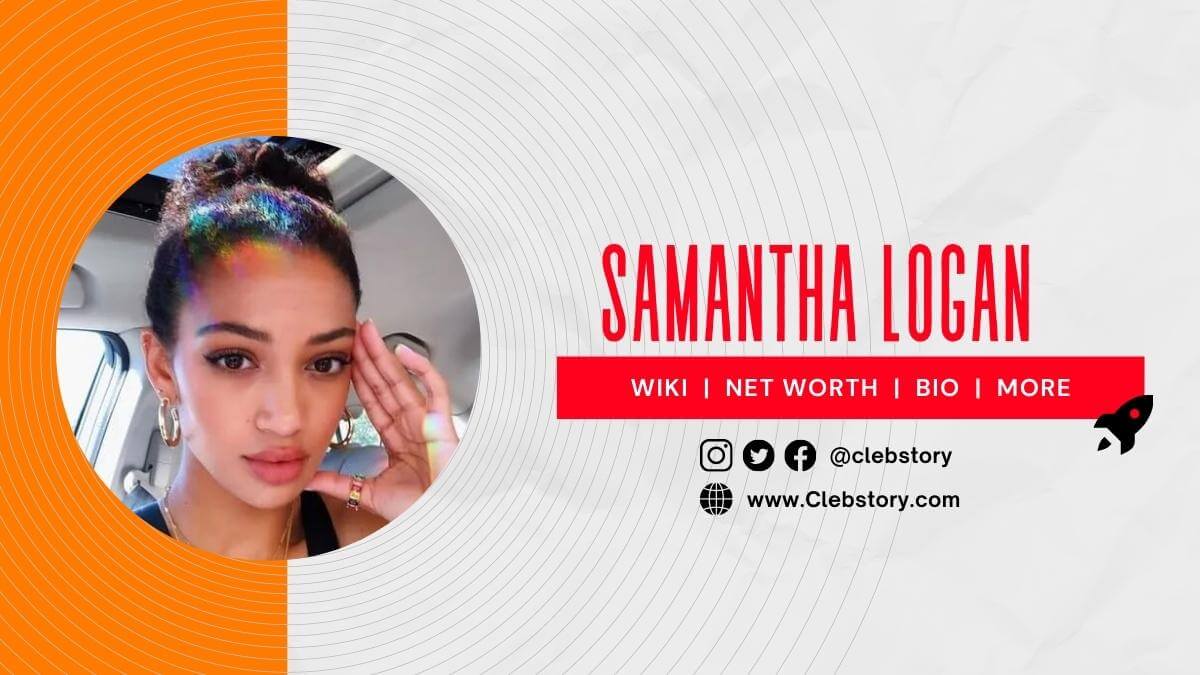 Samantha_Logan_Biography_Wiki_Height_Age_Hight_Net _Worth_Boyfriend_&_More (1)