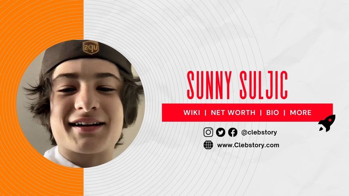 Sunny_Suljic_Wiki_Biography_Age_Height_Girlfriend_Net Worth_Parents_&_More