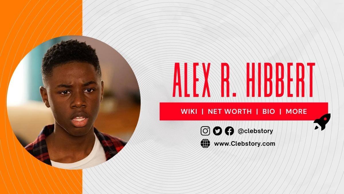 Alex_Hibbert_Net Worth_Family_Birthday_Age_Weight_Height_Facts_Girlfriend_Bio_&_More