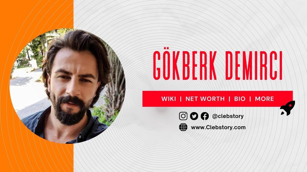 Gökberk-Demirci-Age-career-Wiki-Wife-Net-Worth-Movies-Tv-Shows-&-More