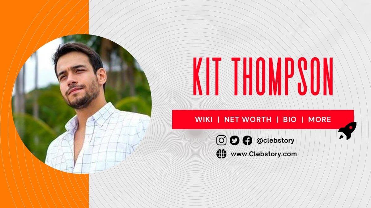 Kit-Thompson-Height-Wiki-Net-Worth-Age-Family-Tv-show-&-more