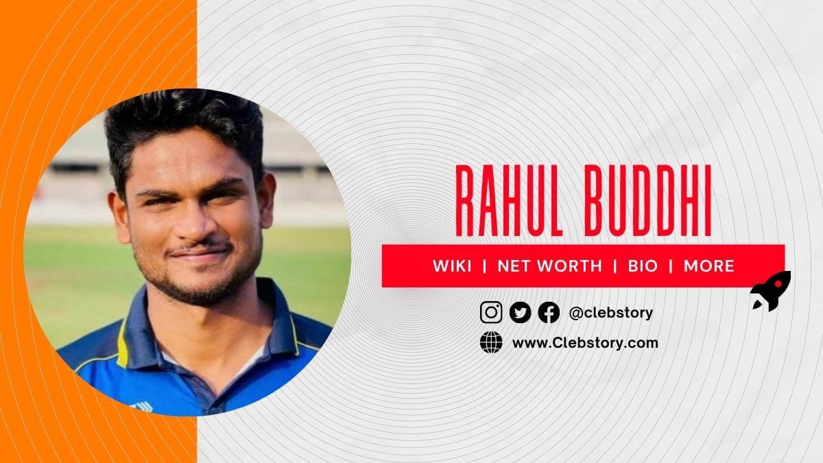 Rahul_Buddhi_(Cricketer)_Wiki_Biography)_Age_Wife_Family_Net_Worth (1)