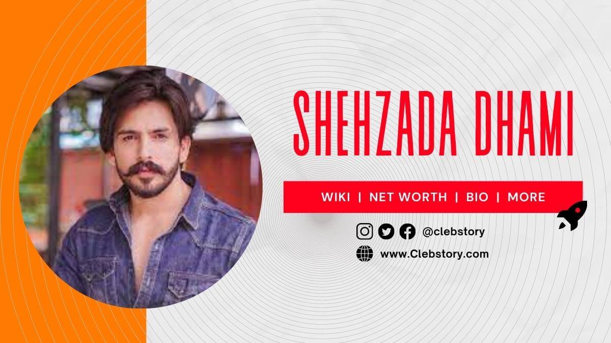 Shehzada_Dhami_Biography_Girlfriend_Height_Age_Family_Wiki_TV Shows_&_More