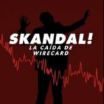 Skandal! Bringing Down Wirecard