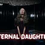 Eternal Daughter – Movie Rating, Age Rating, Parents Guide, Review, Where To Watch ,Cast, Release Date And More