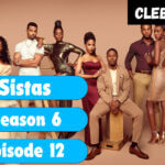 Sistas Season 6 Episode 12 Official Spoiler