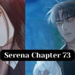 Serena Chapter 73 release