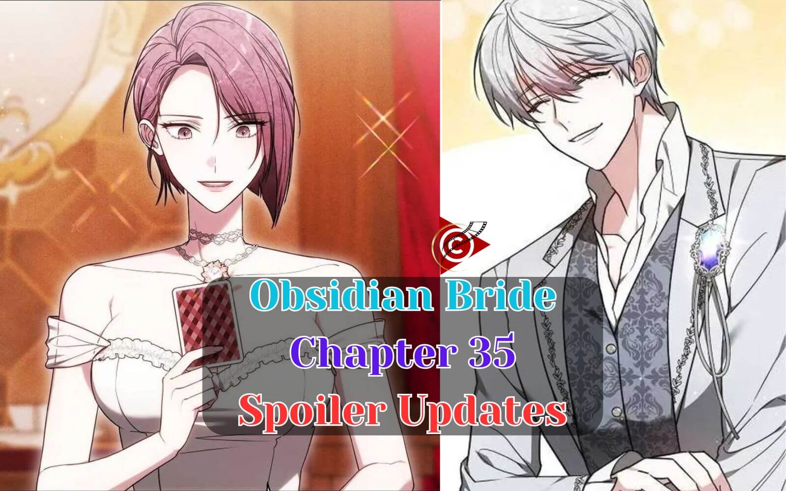 Obsidian Bride Chapter 35 Spoiler Updates
