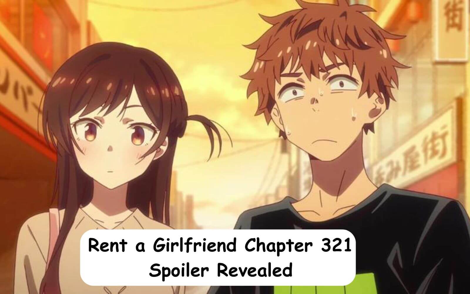Rent a Girlfriend Chapter 321 Spoiler Revealed