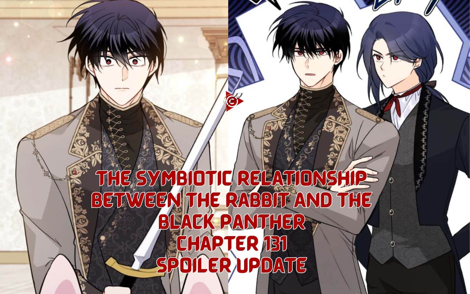 The Symbiotic Relationship Between The Rabbit And The Black Panther Chapter 131 Spoiler Update